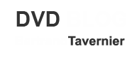 DVDBlog, par Bertrand Tavernier